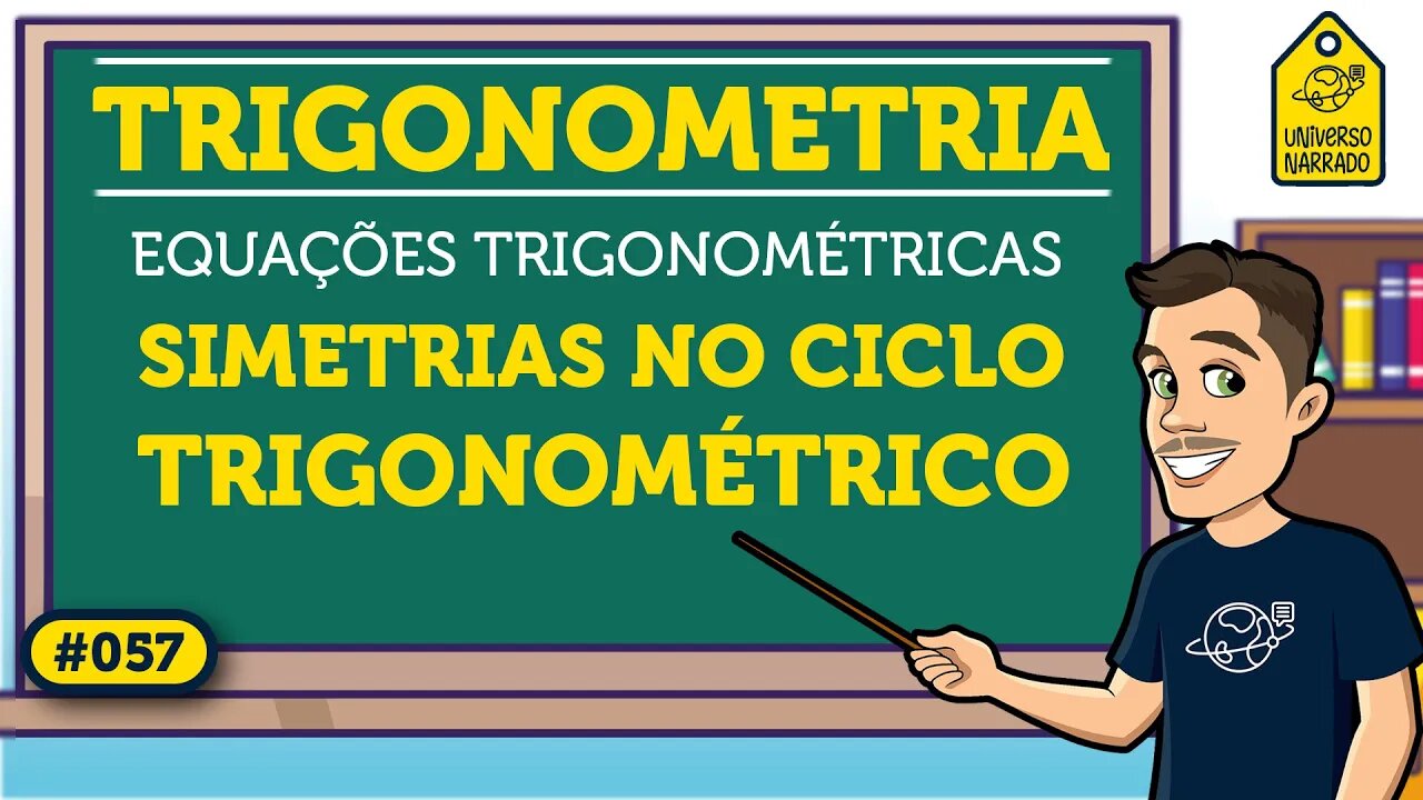 Simetrias no Ciclo Trigonométrico | Trigonometria