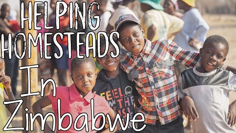 Helping Homesteads In Zimbabwe!!!