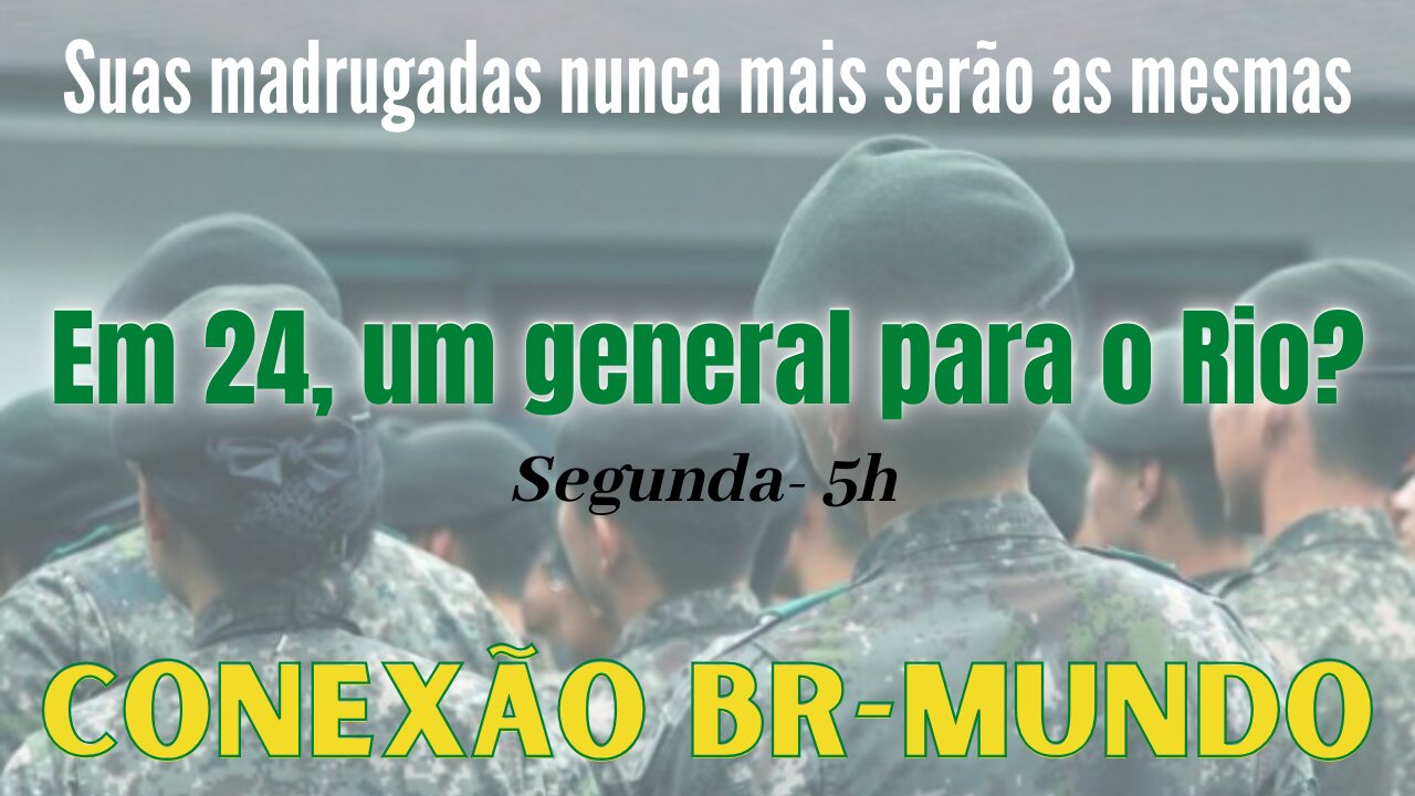 Em 24, um general para o Rio?