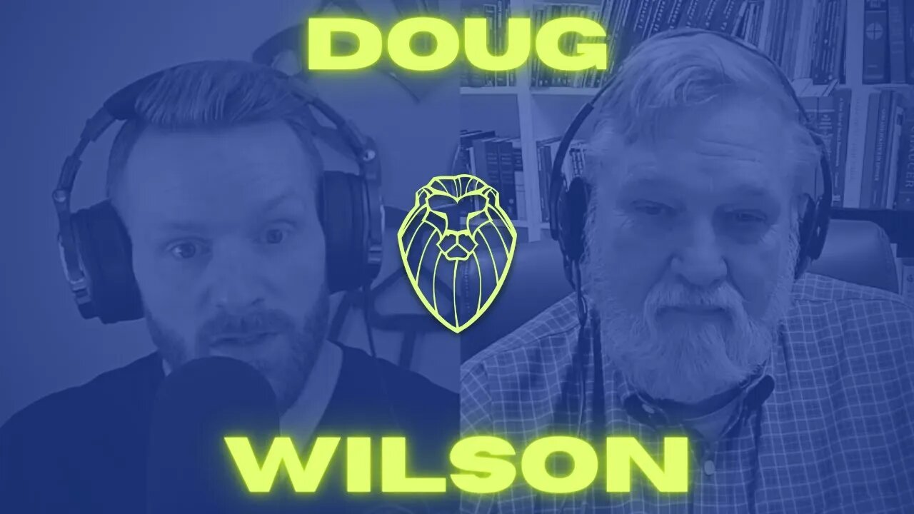 DOUG WILSON | Make America Christian Again (Ep. 495)