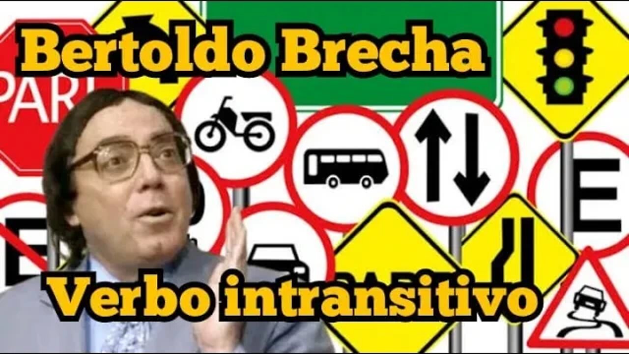 Bertoldo Brecha: Verbo intransitivo