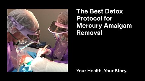 The Best Detox Protocol for Mercury Amalgam Removal