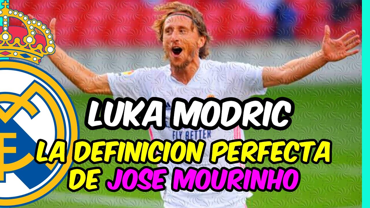 LUKA MODRIC SUPERSTAR! Inmejorable definición de MOURINHO del jugador CROATA