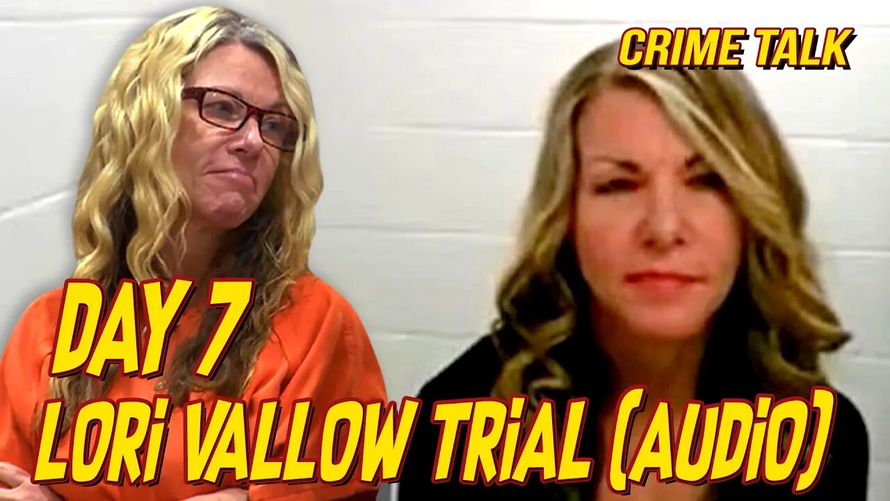 🔴Lori Vallow Trial Day 7 (FULL AUDIO)🔴