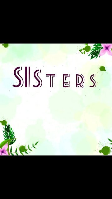 Sisters are special [GMG Originals]