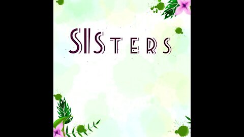 Sisters are special [GMG Originals]