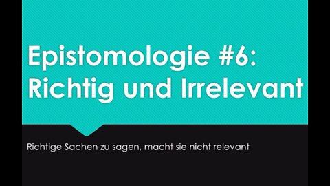 Richtige Argumente sind nicht automatisch relevant | Epistomologie #6 | Privatisierte Philosophie