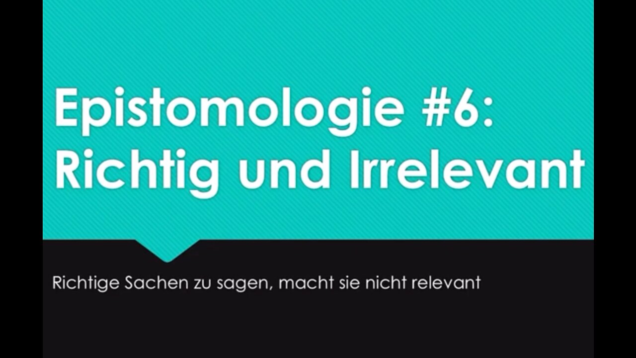 Richtige Argumente sind nicht automatisch relevant | Epistomologie #6 | Privatisierte Philosophie