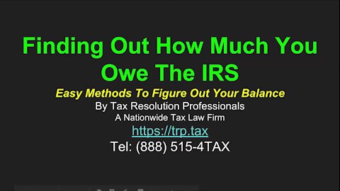 How To Find Out How Much You Owe The IRS