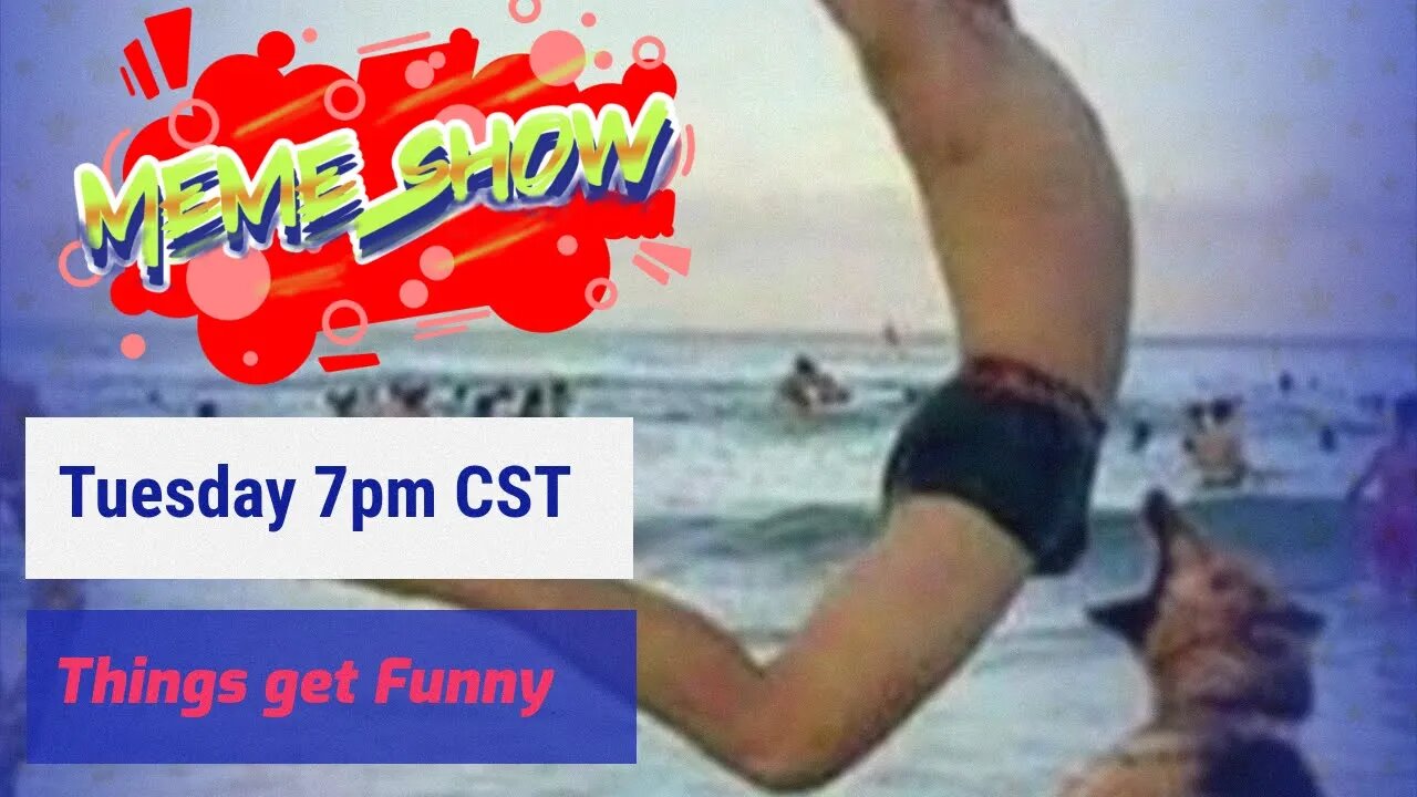 Meme Show (So funny you'll Shart)