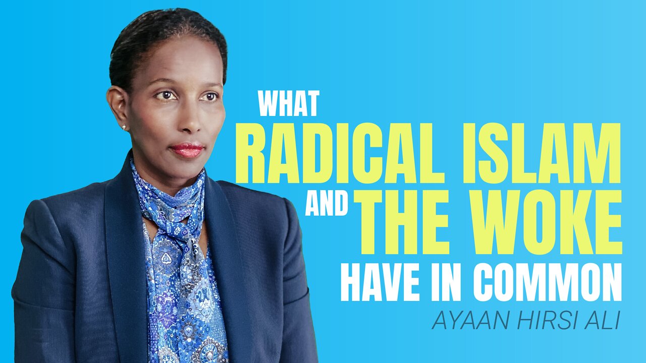 Ce Que L'Islam Radical Et Le Wokisme Ont En Commun - Ayaan Hirshi Ali [VOSF]