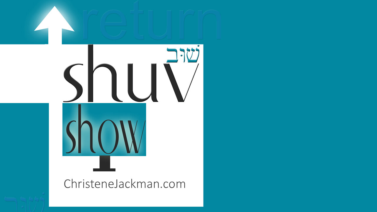 2020 SHUV SHOW: “A Slippery Hold”, How to be a disciple of Messiah Yeshua (Jesus), Christene Jackman