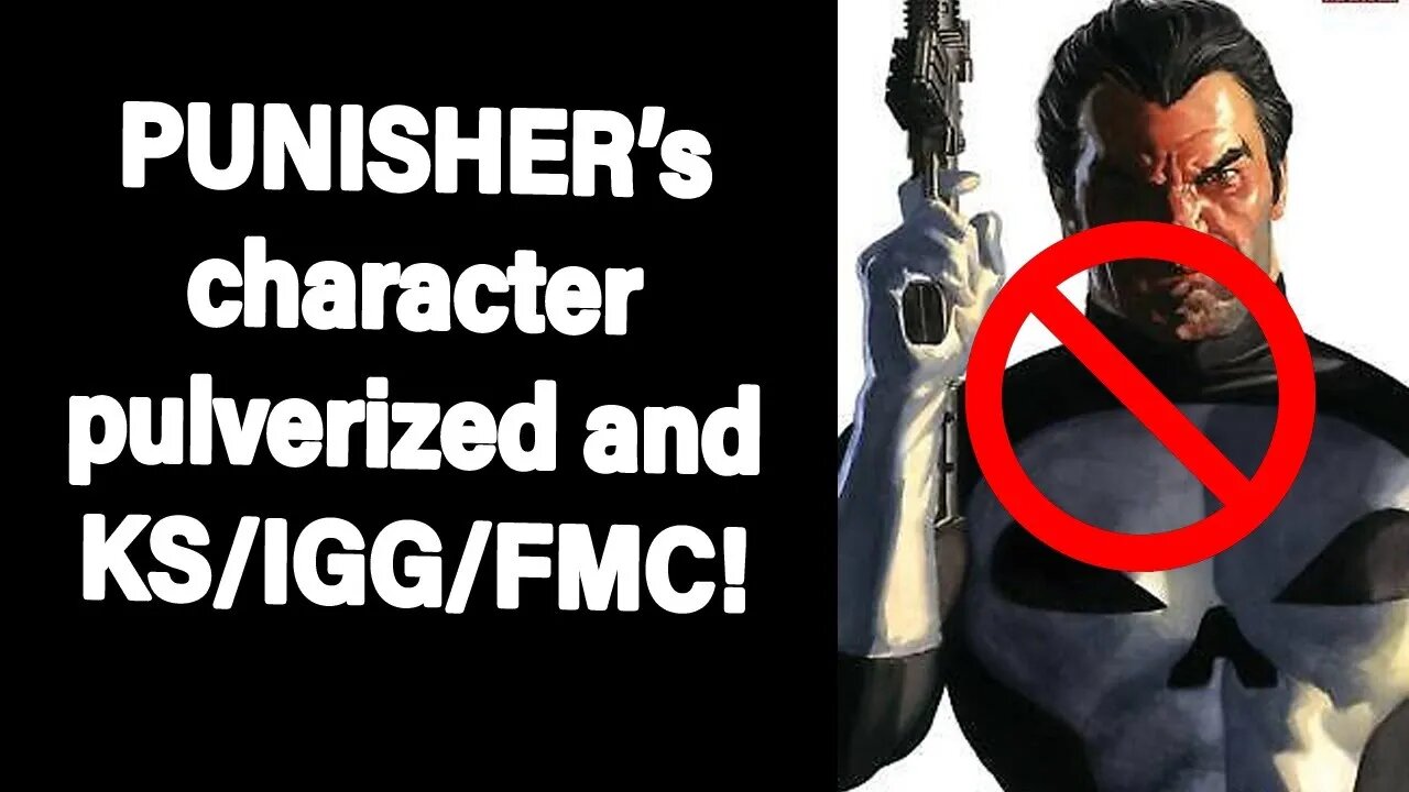 #PUNISHER 's character pulverized and KS/IGG/FMC!