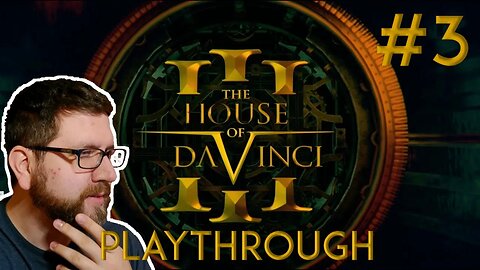 The House of Da Vinci 3 | Part 3 (1/18/22 Live Stream)