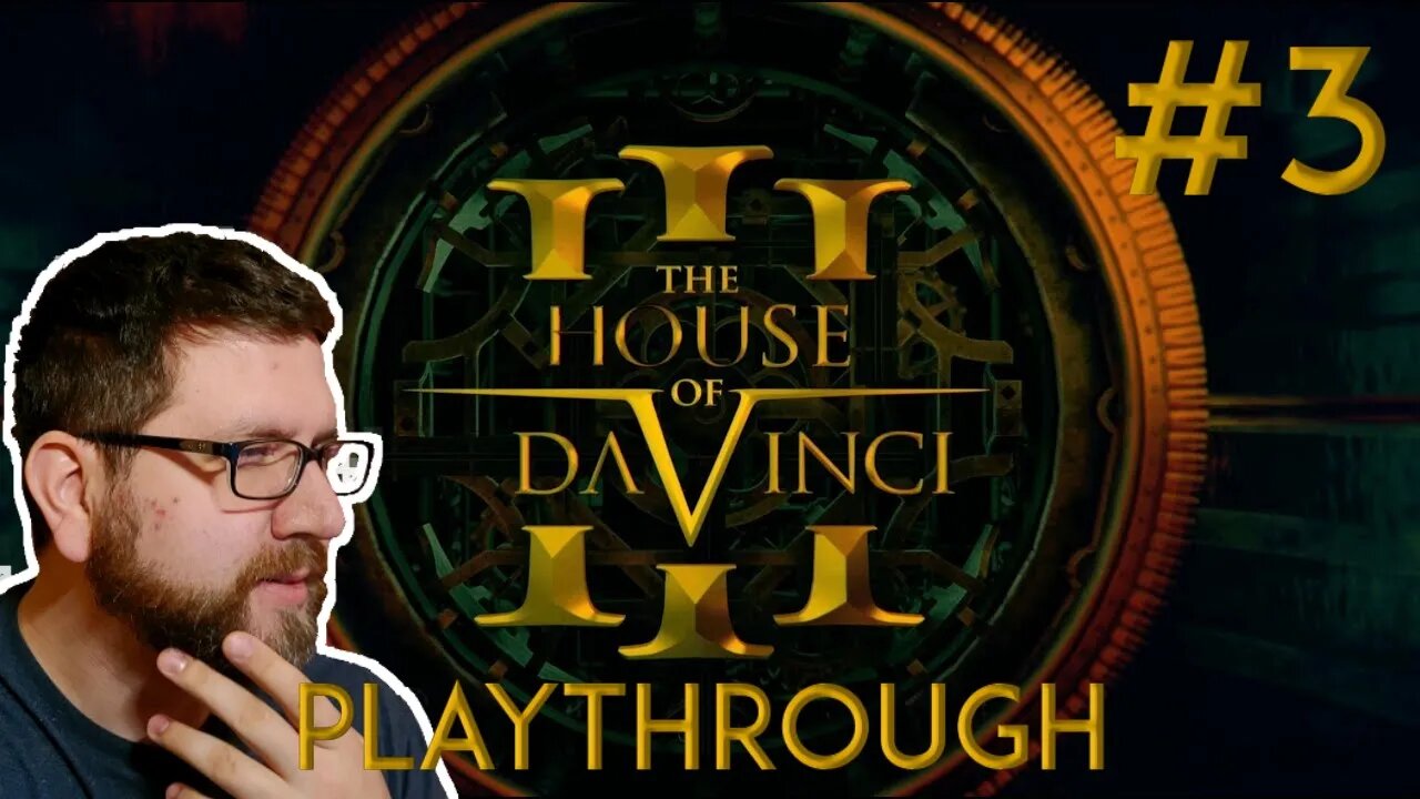 The House of Da Vinci 3 | Part 3 (1/18/22 Live Stream)