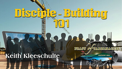 Disciple Building 101 - Keith Kleeschulte