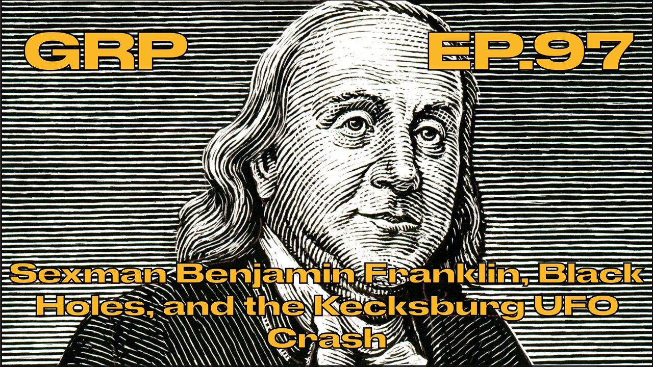 Sexman Benjamin Franklin, Black Holes, and the Kecksburg UFO Crash