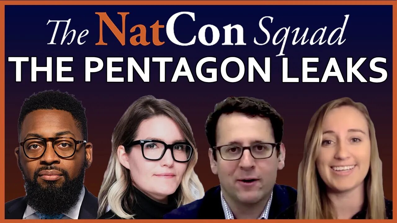 The Pentagon Leaks | The NatCon Squad | Episode 110