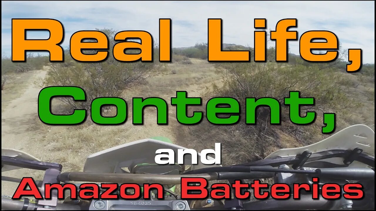 Real Life, Content, and Amazon Batteries