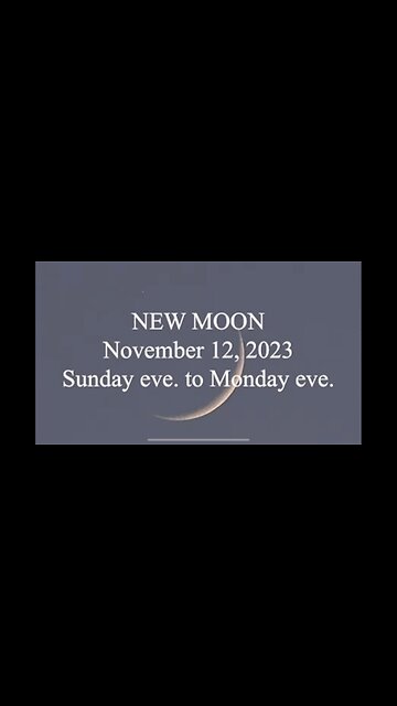 NEW MOON 🚨 November 12, 2023 Sunday Eve until Monday Eve