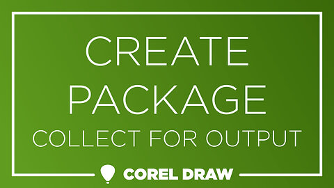 Quick Tip: CorelDraw - Create Package (Collect For Output)