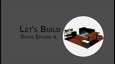 Let's Build - Office Setup - Ep 4 | Desk and Confession