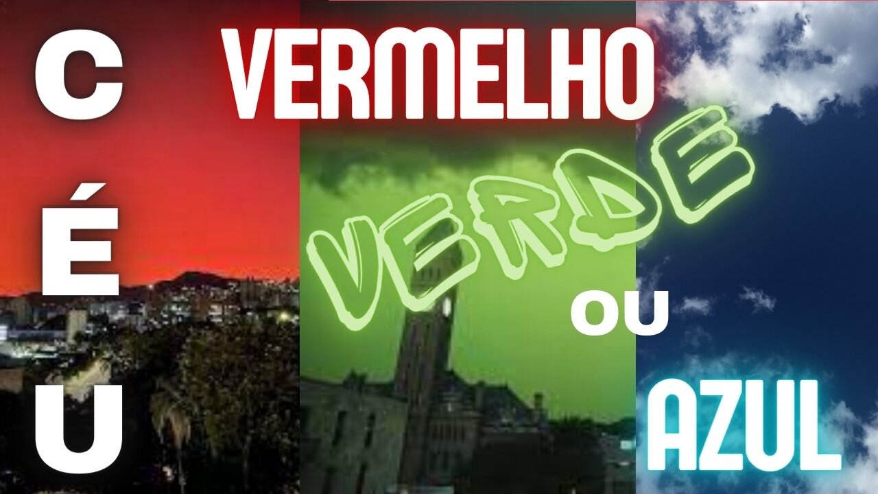 CÉU VERMELHO - VERDE ou AZUL