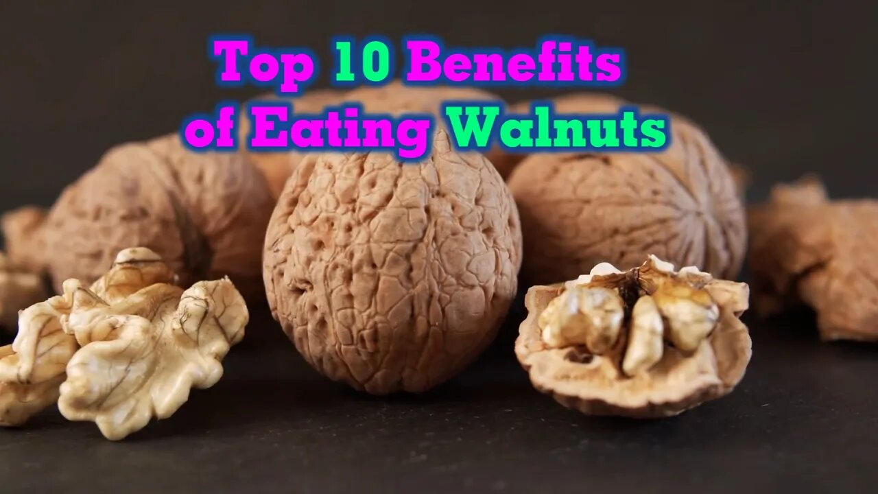 Top 10 Benefits of Eating Walnuts