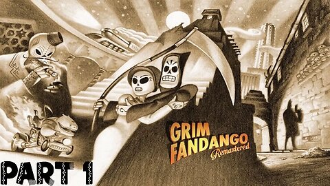 Grim Fandango Remastered: Unraveling the Afterlife - Part 1 - XboxSeriesS Walkthrough/LetsPlay