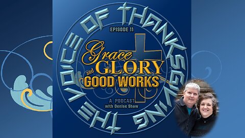 Grace, Glory & Good Works