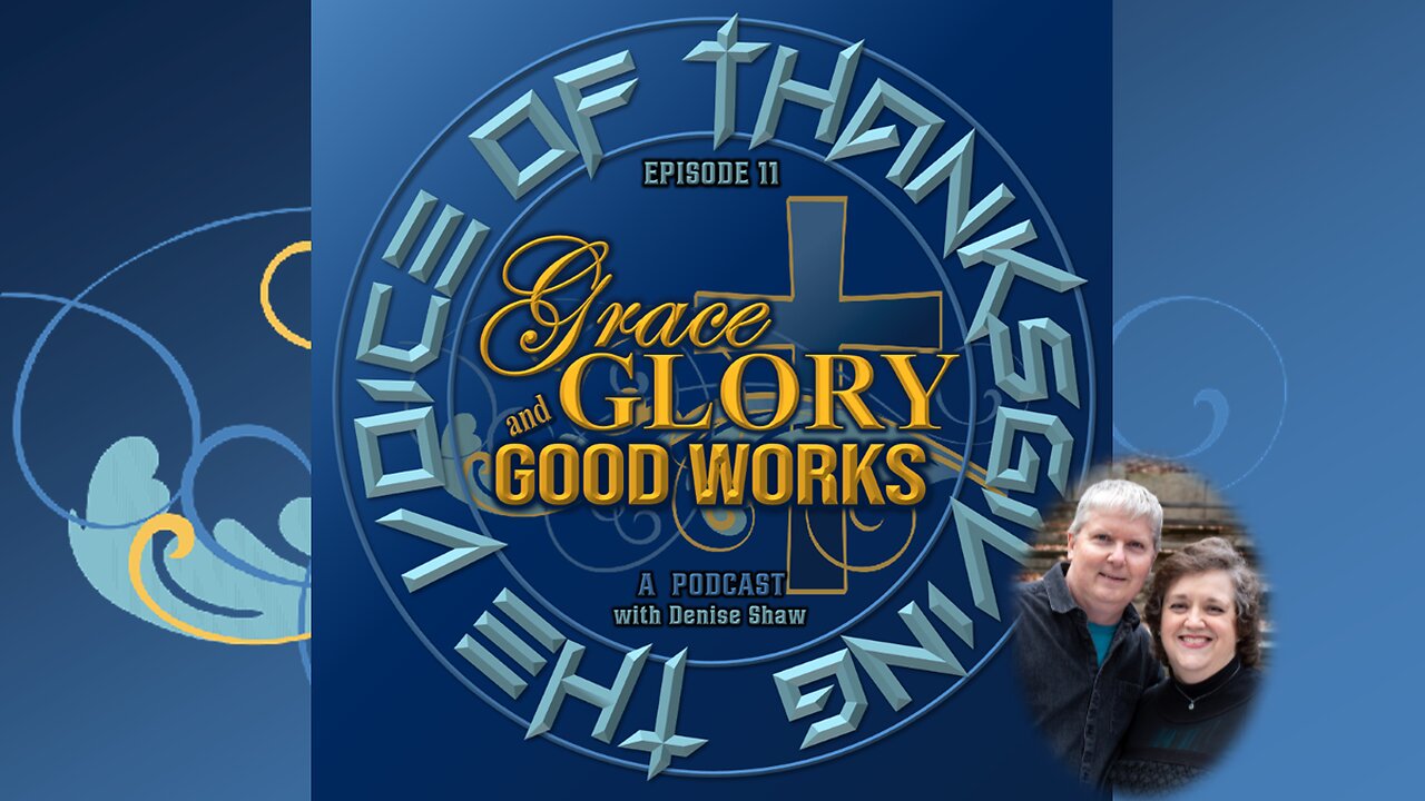 Grace, Glory & Good Works