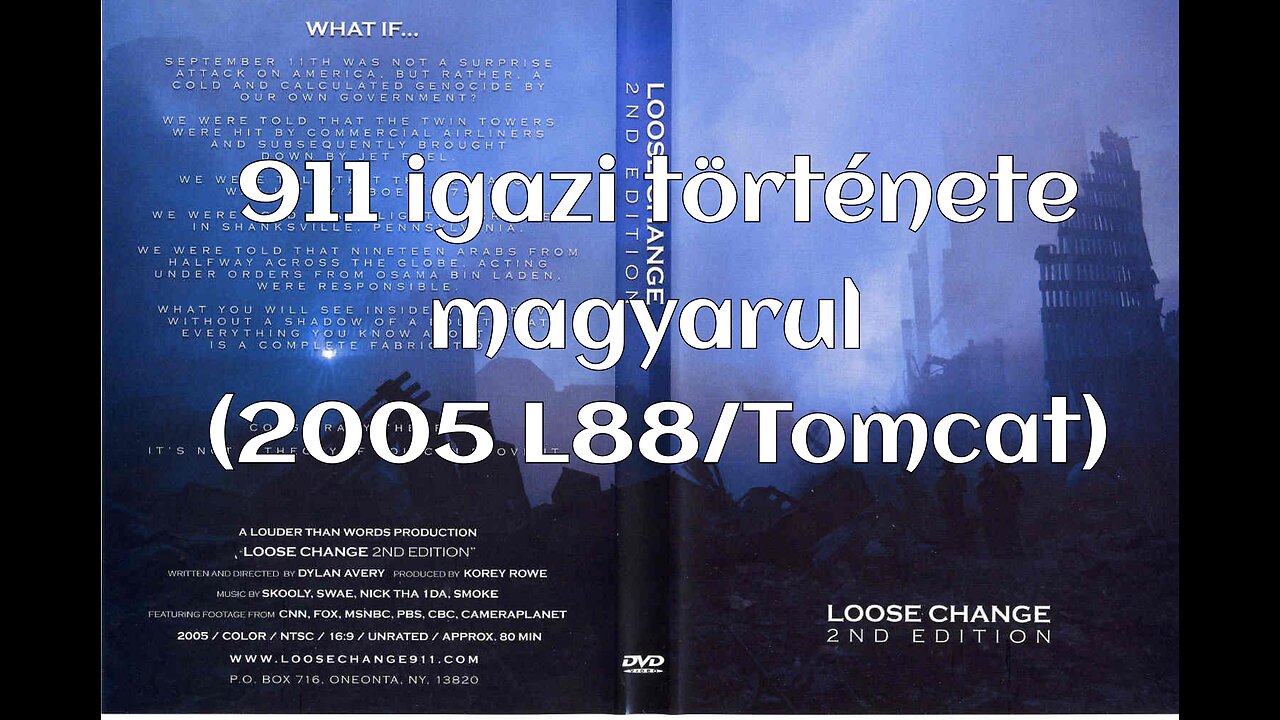 9/11 igazi története magyarul: Loose Change: ( Second Edition (2005) HUN -L88/TOMCAT)