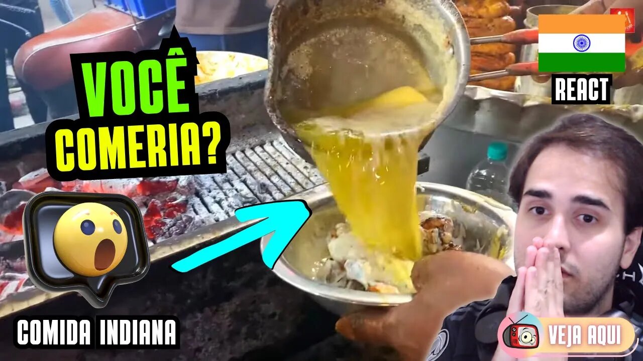 FRANGUINHO NA MANTEIGA, direto da ÍNDIA! Reagindo a COMIDAS DE RUA INDIANAS | Veja Aqui Reacts