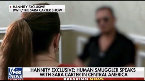 Sara Carter: Smuggler Talks about the Sex Trafficking of Minors & International Sale of Children's Organs!