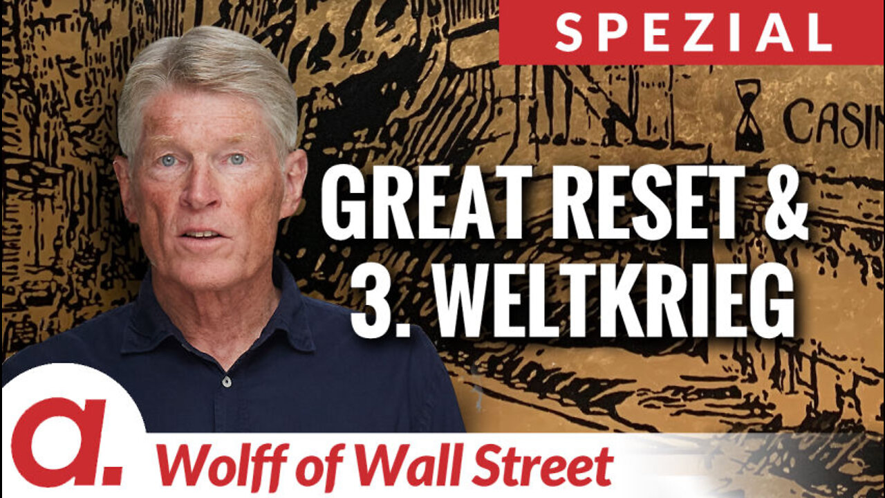 The Wolff of Wall Street SPEZIAL: Great Reset & 3. Weltkrieg