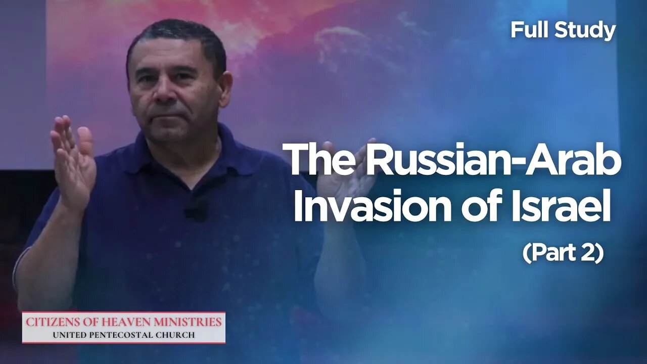 The Russian-Arab Invasion of Israel (Part 2)