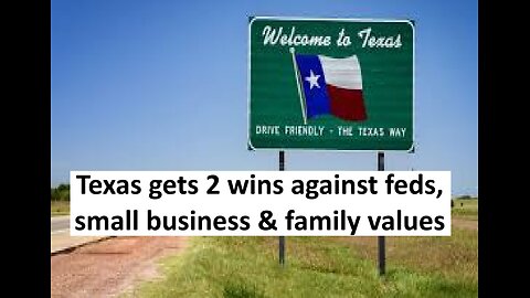 Texas protects small business from feds, and upholds family values