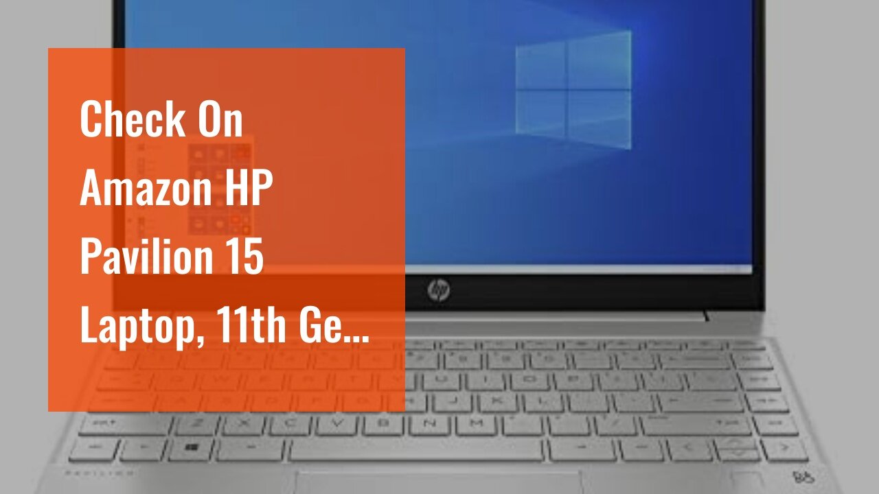 Check On Amazon HP Pavilion 15 Laptop, 11th Gen Intel Core i7-1165G7 Processor, 16 GB RAM, 512...