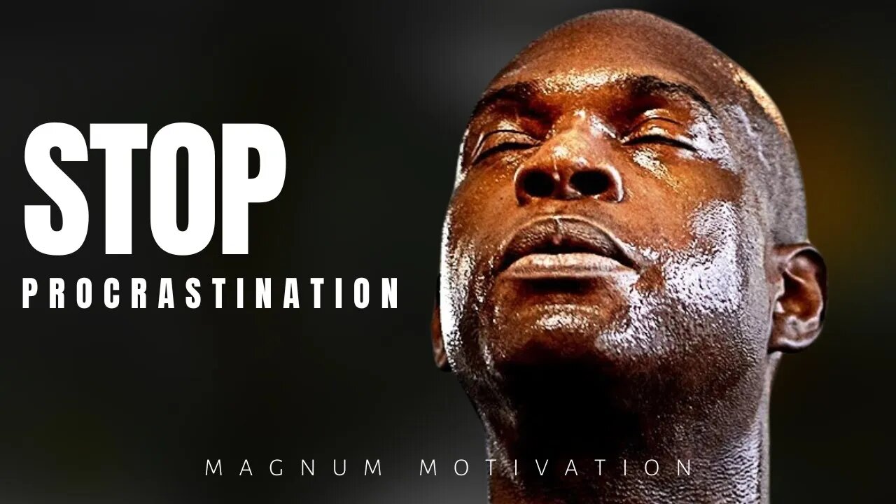 STOP PROCRASTINATION - Best Motivational Speech