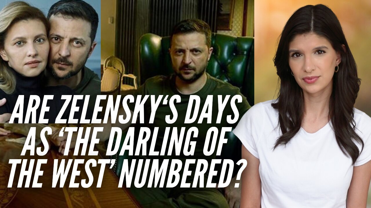 Are Zelensky's Days as 'The Darling of The West' Officially Numbered?