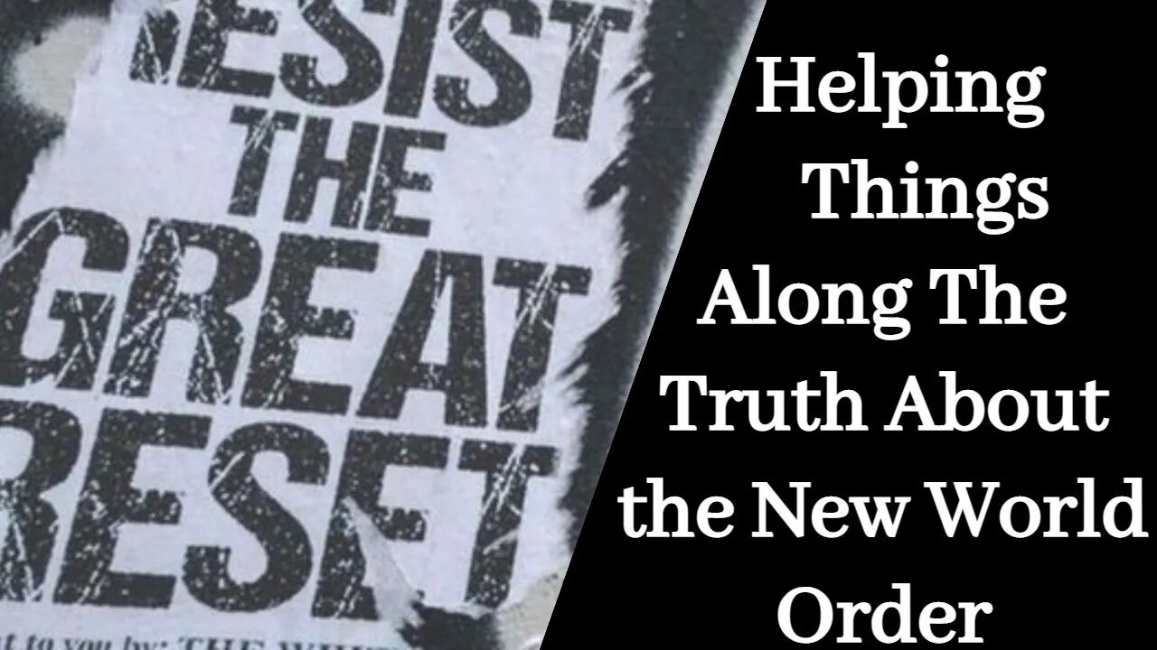 Helping Things Along: The Secret Agenda of the New World Order