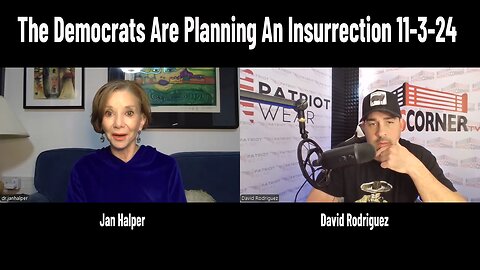 The Democrats Are Planning An Insurrection 11-3-24