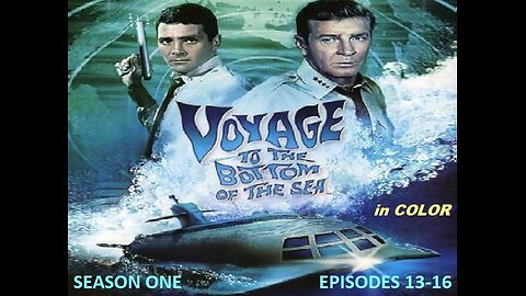 Irwin Allen’s VOYAGE TO THE BOTTOM OF THE SEA in COLOR Season One, Episodes 13-16