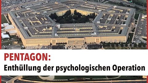 Enthüllung der psychologischen Operation des Pentagons