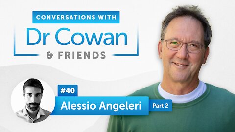 Conversations with Dr. Cowan & Friends| Ep 40: Alessio Angeleri, Part 2