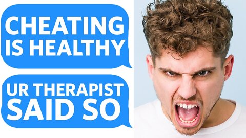 Scumbag Boyfriend CHEATED with MY THERAPIST... after she TOLD HIM TO DO IT - Reddit Podcast