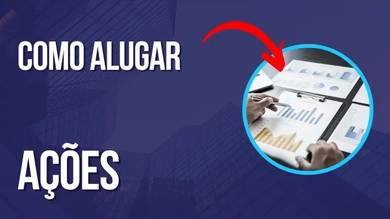 Como alugar ações