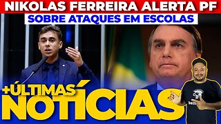 NIKOLAS FAZ ALERTA PF SOBRE NOVOS ATAQUES - BOLSONARO PEDE JUSTIÇA DOS HOMENS + AS ÚLTIMAS NOTÍCIAS