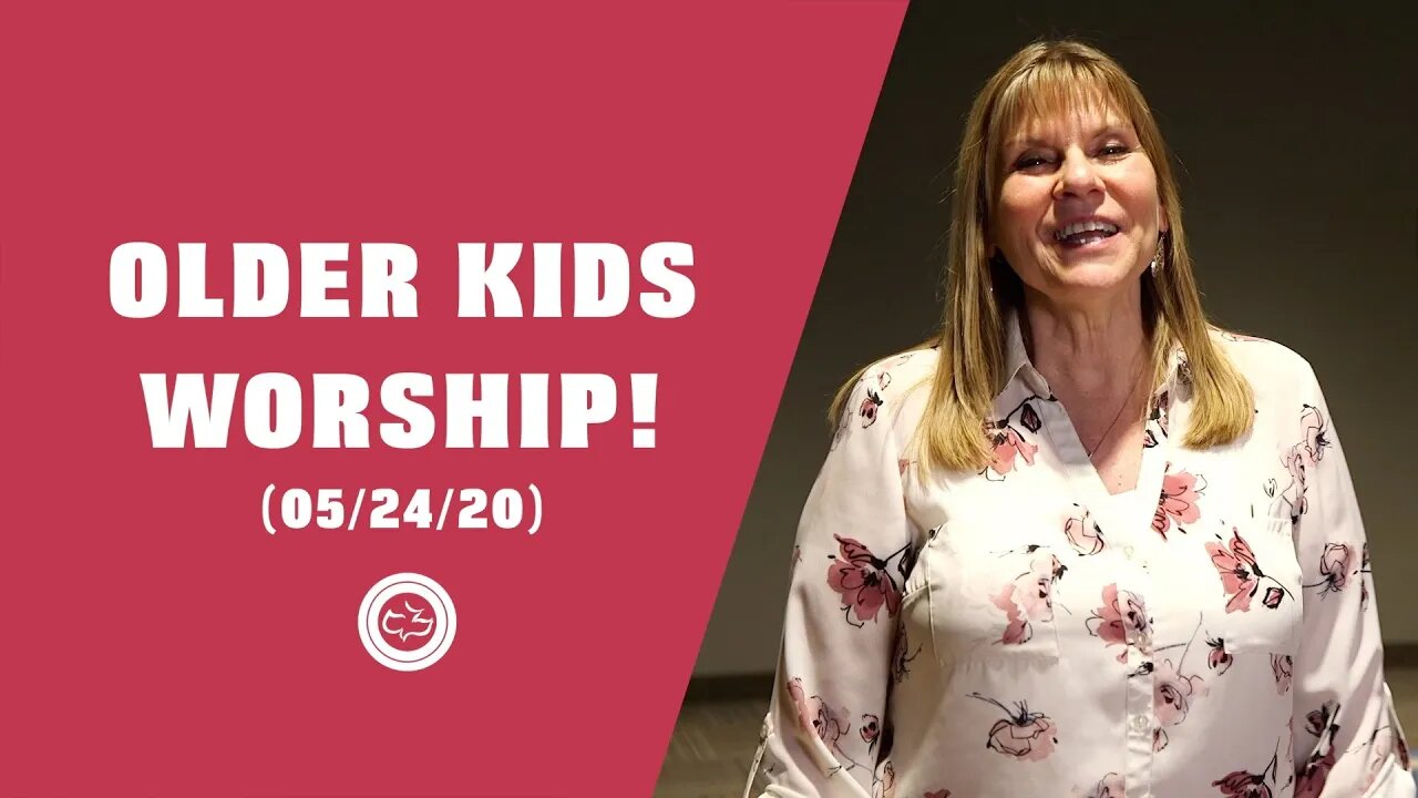 Older Kids Worship Set | (05/24/20)