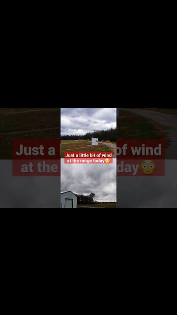 Just A Little Bit Of Wind At The Range Today 🌪